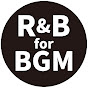 R&B for BGM