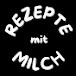 Rezepte mit Milch