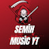 SEMİH MUSİC YT