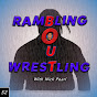 RAMBLING BOUT WRESTLING PODCAST