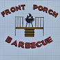 PW’s front porch bbq