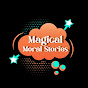 Magical Moral Stories 