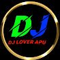 Dj Lover Apu