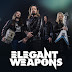 Elegant Weapons Band