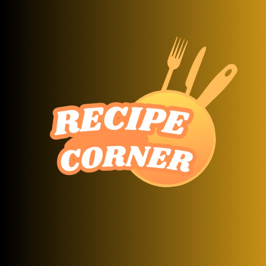 Recipe Corner - YouTube Recipe Corner