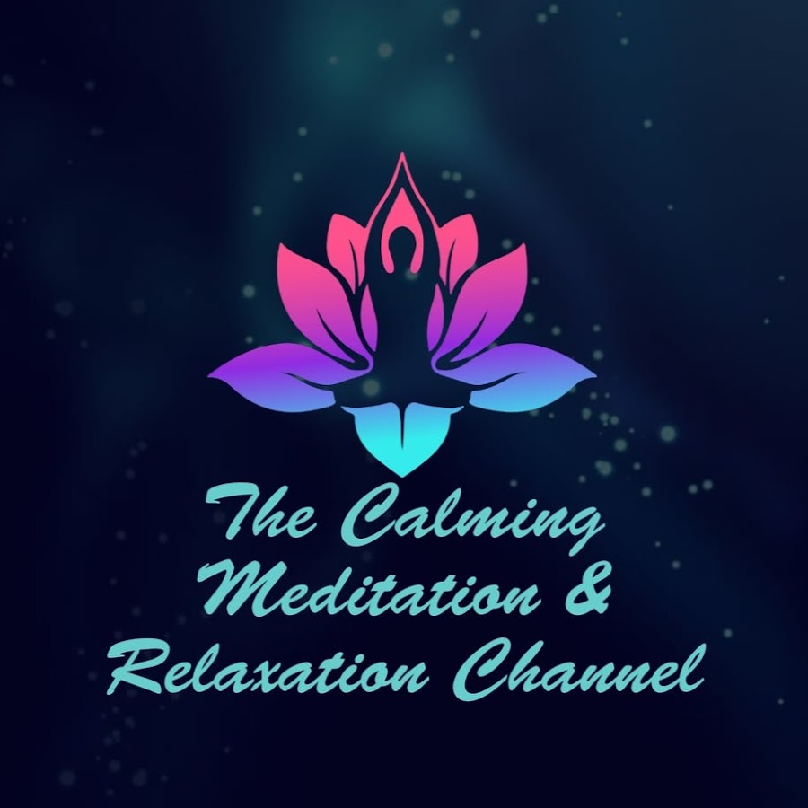 The Calming Meditation & Relaxation Channel - YouTube