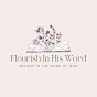 Flourish In His Word