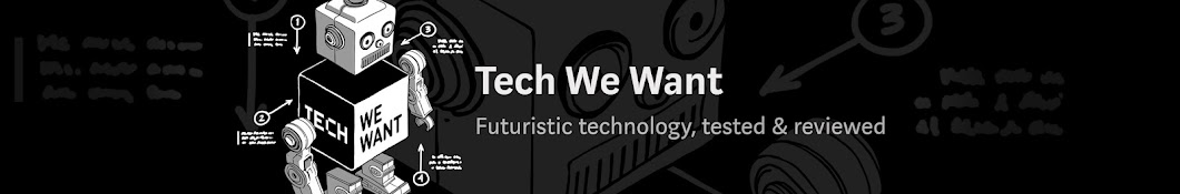 Tech We Want