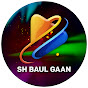 SH baul Gaan