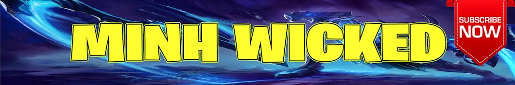 Minh Wicked Banner