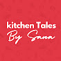 Kitchen Tales By Sana