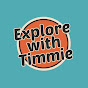 Explore With Timmie