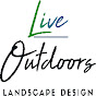 Live Outdoors Landscape Design