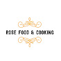 Rose Food& Cooking