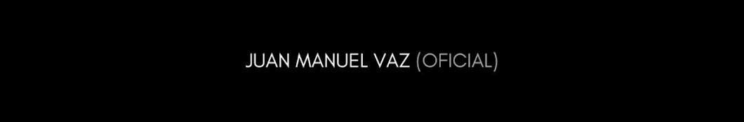 Juan Manuel Vaz (Oficial) Banner