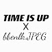 TIME IS UP x bbenlkJPEG