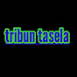 tribun tasela