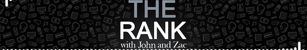 The Rank with John and Zac