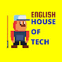 House of Tech English