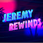 JEREMY REWINDS