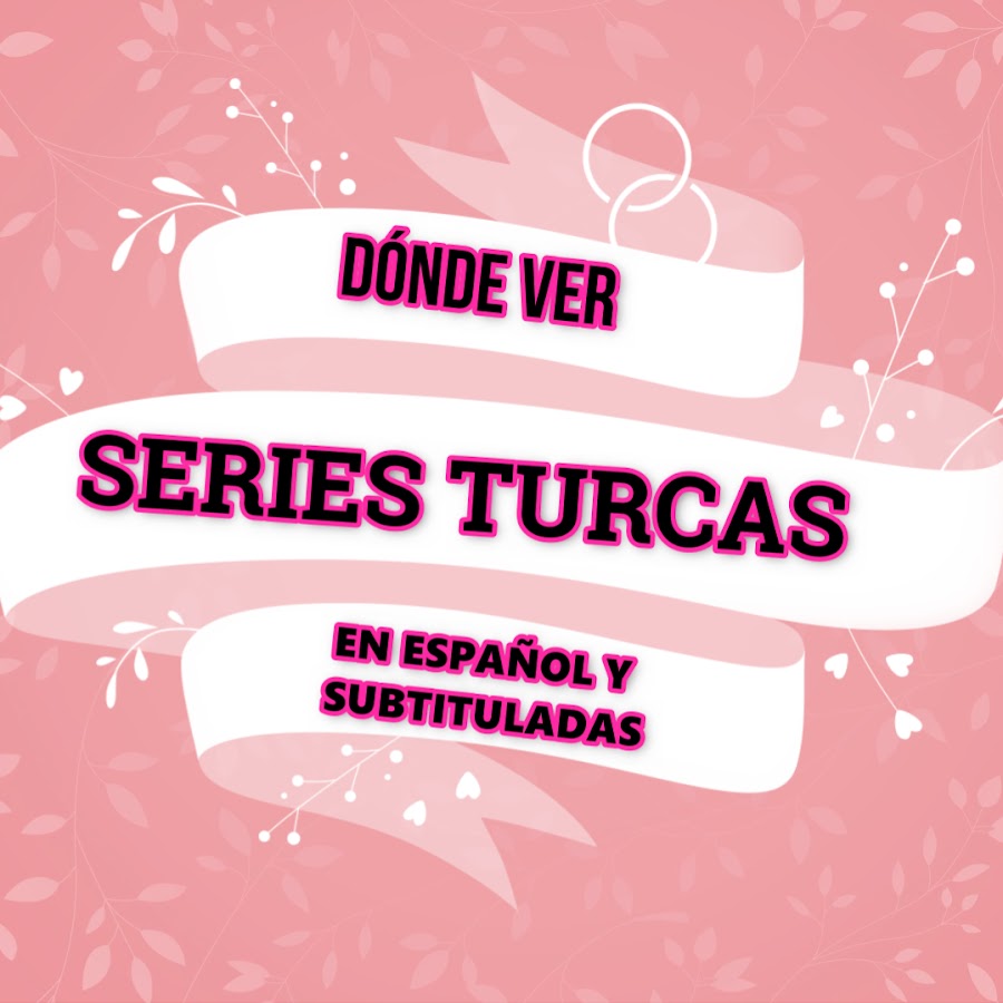 Dónde ver Series Turcas en Español y Subtituladas @dondeverseriesturcasenespanol