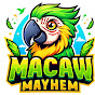 Macaw Mayhem