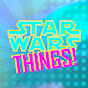 Star Wars Things