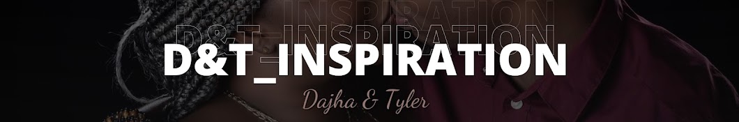 D&T_Inspiration Banner