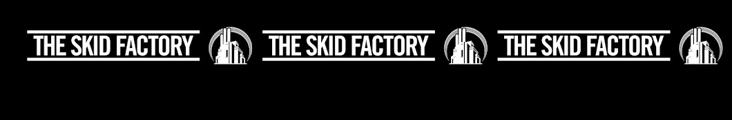 The Skid Factory Banner