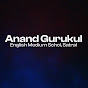 Anand Gurukul English Medium School