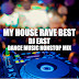 MY HOUSE RAVE / DJ EAST