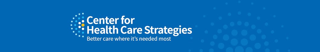 Center for Health Care Strategies