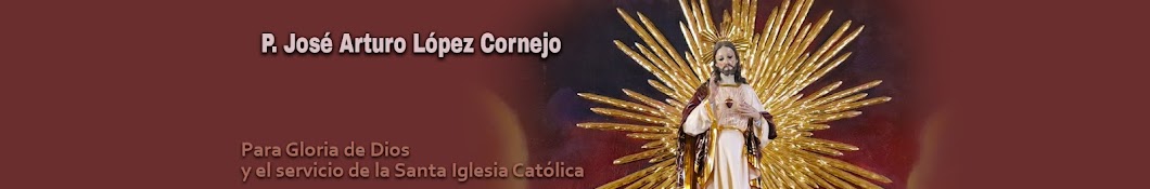 Padre Jose Arturo Lopez Cornejo Banner
