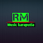 RM music karaputia