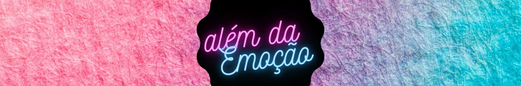 Além da emoção