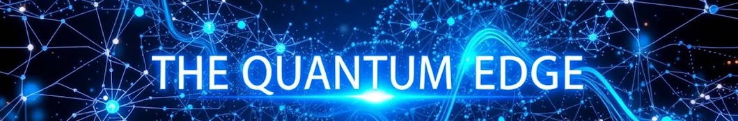 The Quantum Edge