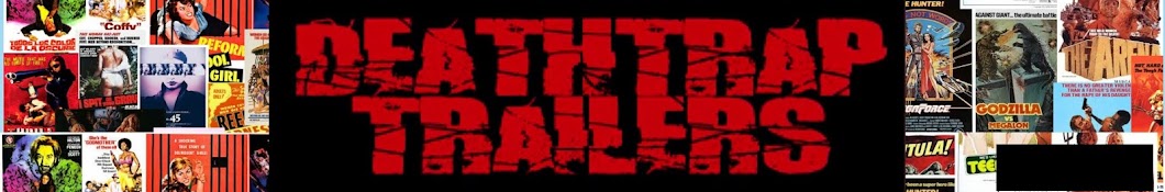 Deathtrap Trailers Banner