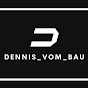 Dennis vom Bau