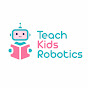 TeachKidsRobotics