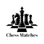 Chess Matches