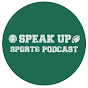 Speak Up Sports Podcast