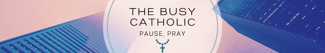 The Busy Catholic