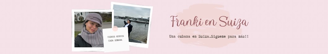 Franki!! Una cubana en Suiza 🇨🇺