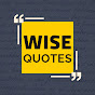 Wise Quotes