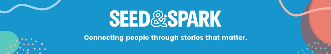 Seed&Spark Banner