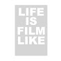 Life is Film like / 人生は映画のようなもの