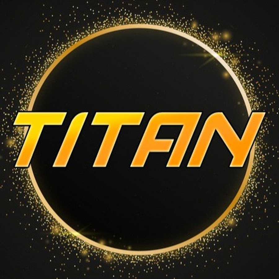Ready go to ... https://www.youtube.com/@Titan [ TITAN]