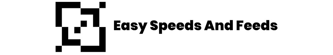 Easy Speeds And Feeds