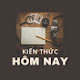 KIẾN THỨC HÔM NAY