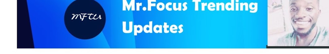 Mr. Focus  Trending Updates